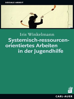 cover image of Systemisch-ressourcenorientiertes Arbeiten in der Jugendhilfe